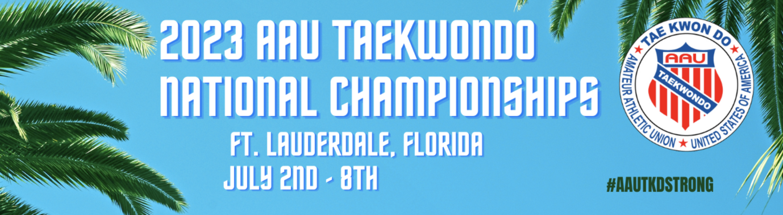 Save the Date AAU Nationals is July 3rd! Kim's Taekwondo Center